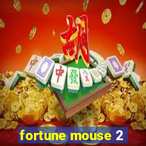 fortune mouse 2